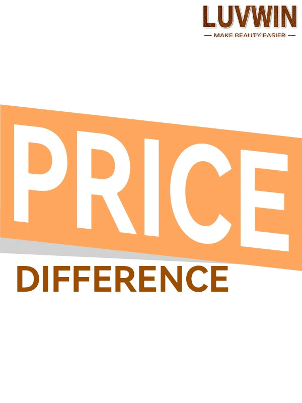 Luvwin Price Adjustment. Special customization, Price difference, Customized Hair